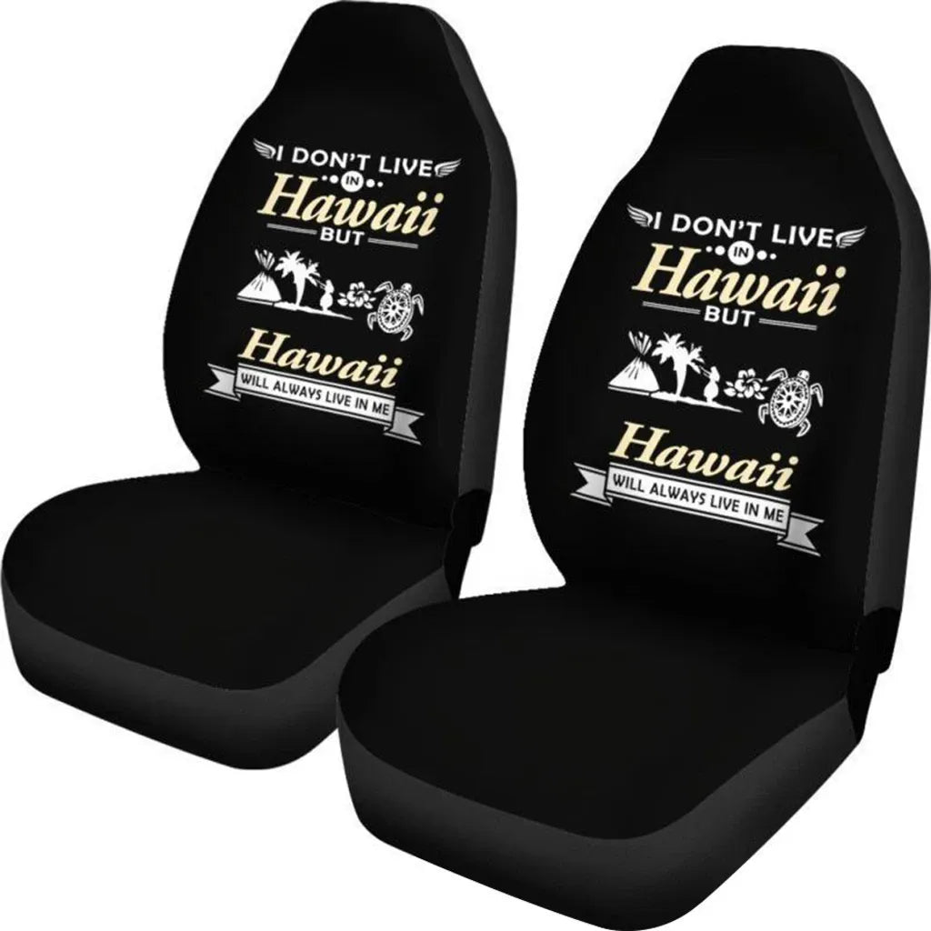 Hawaii Car Seat Cover - Hawaii Will Always Live In Me