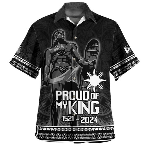 Philippines Filipinos Hawaiian Shirt Lapu Lapu Proud Of My King